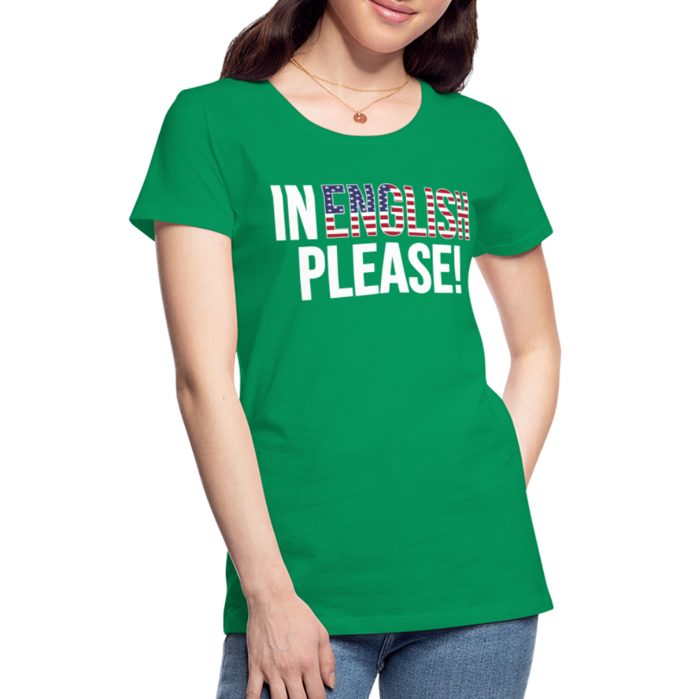 In English Please! - Frauen Premium T-Shirt - Kelly Green