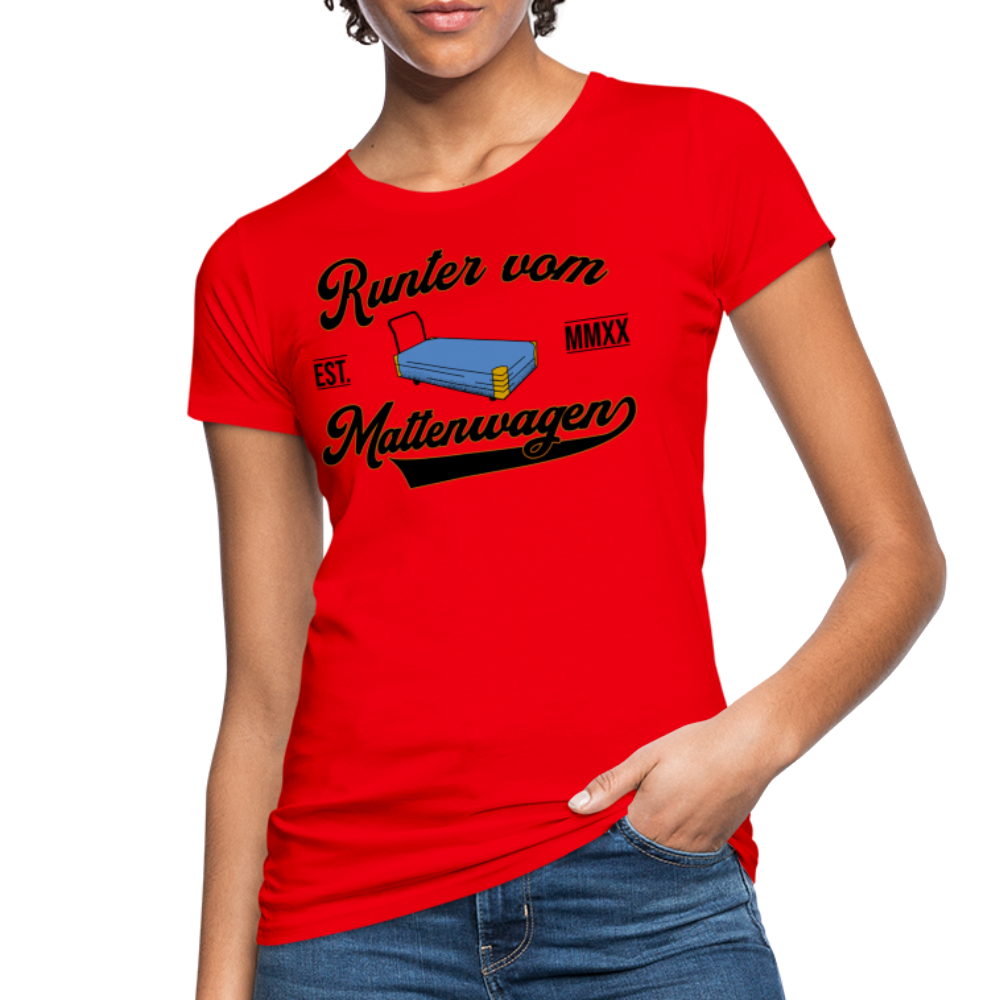 Runter vom Mattenwagen - Frauen Bio-T-Shirt - Rot