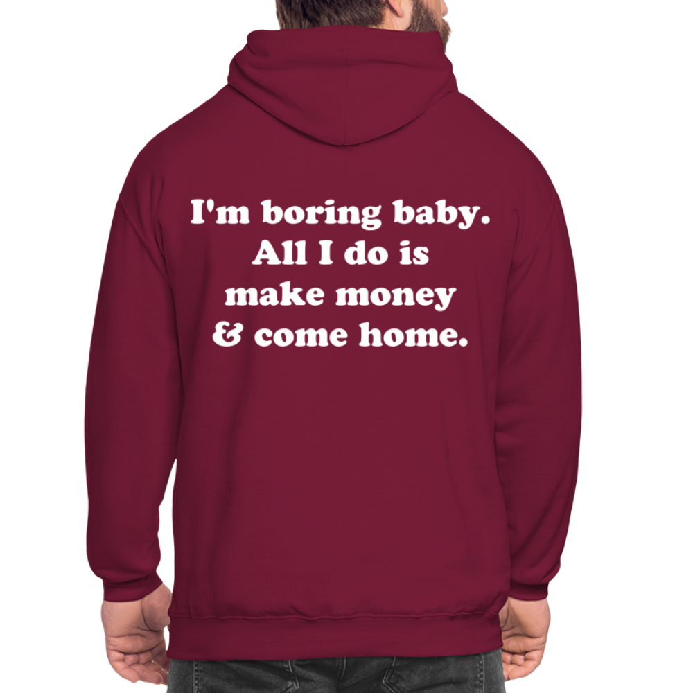 I'm boring baby. - Bordeaux