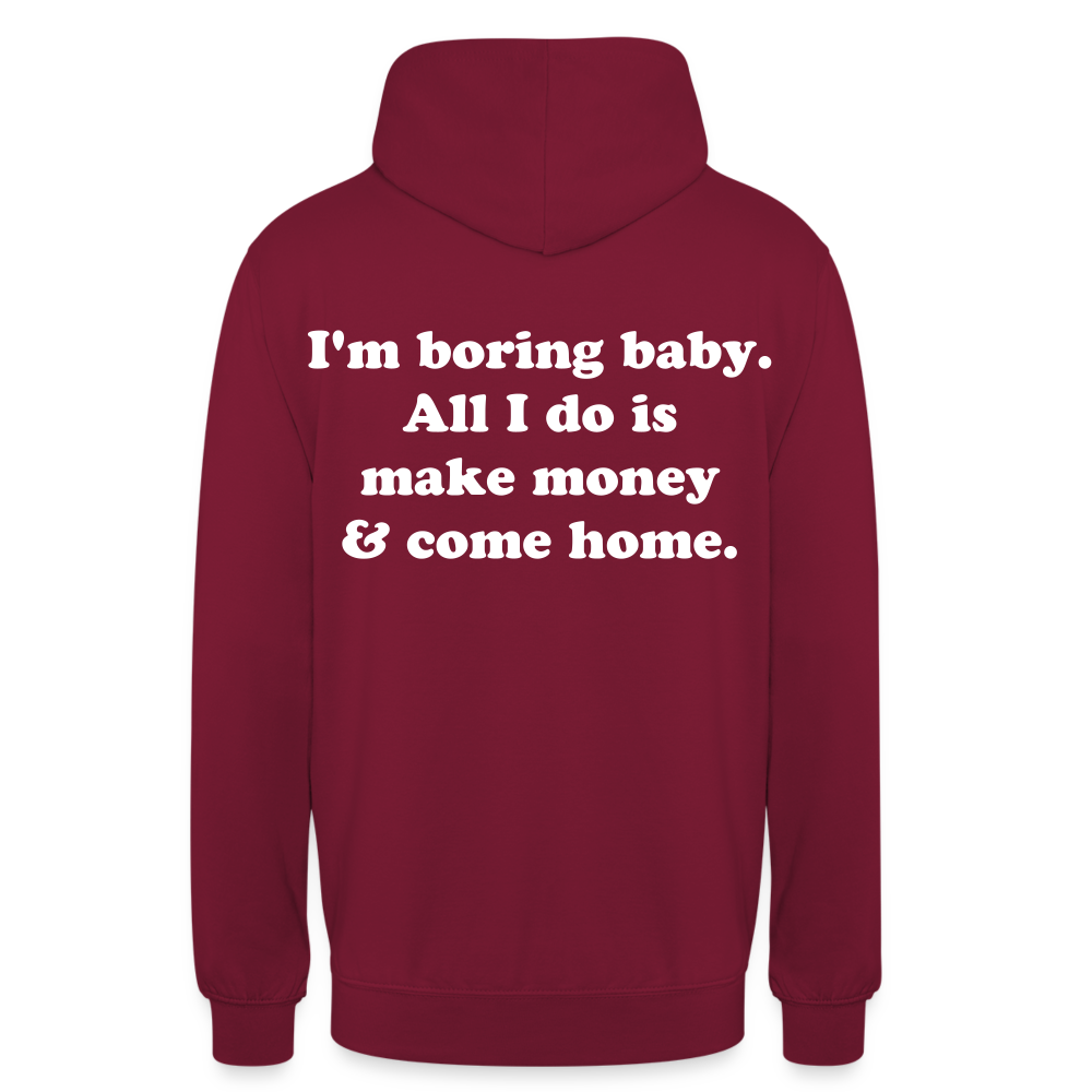 I'm boring baby. - Bordeaux