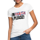 In english please - Frauen Bio-T-Shirt - weiß