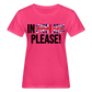 In english please - Frauen Bio-T-Shirt - Neon Pink