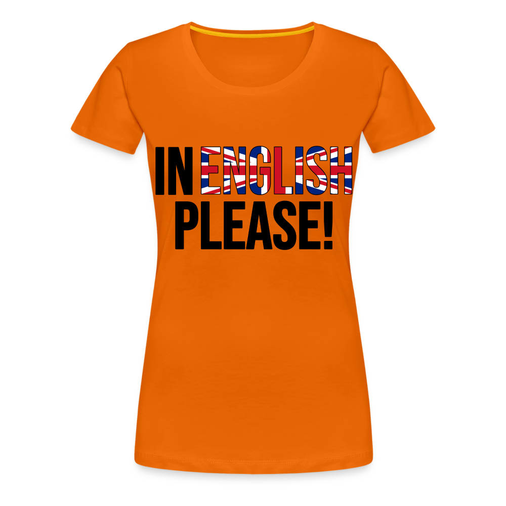 In english please - Frauen Premium T-Shirt - Orange