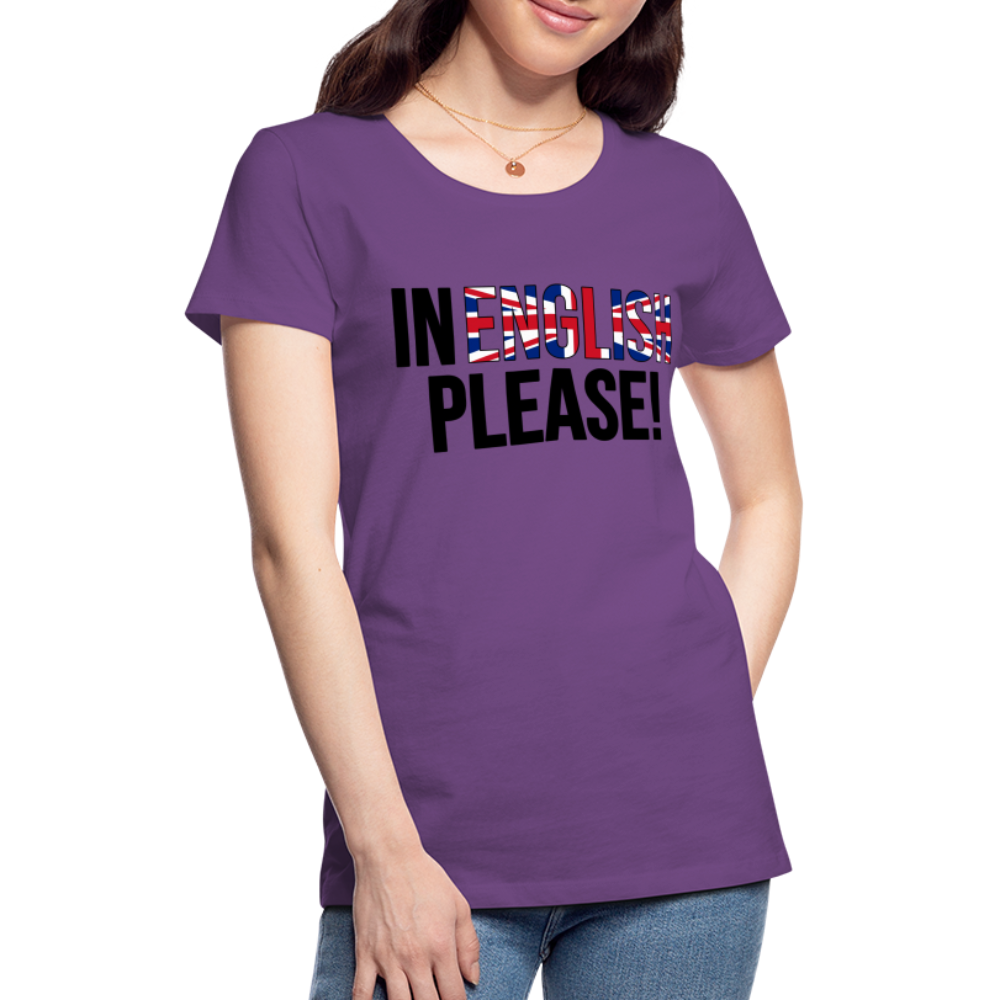 In english please - Frauen Premium T-Shirt - Lila