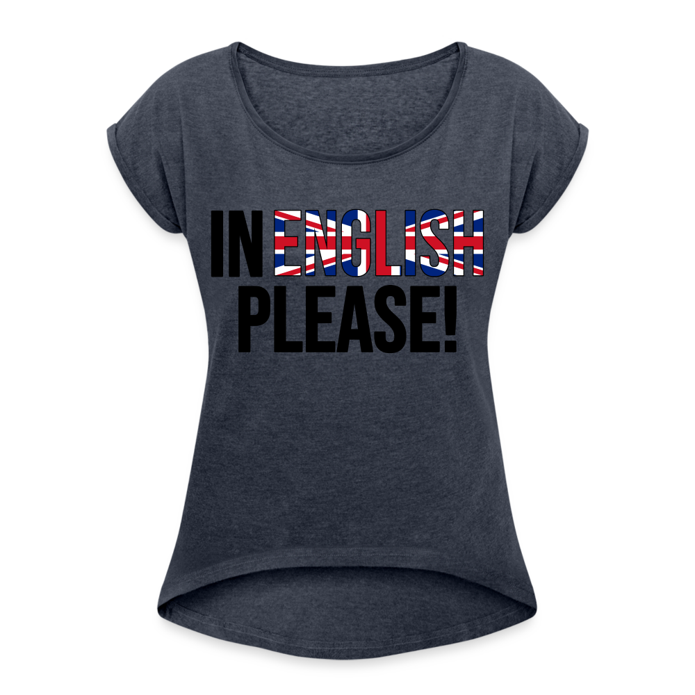 In english please - Frauen T-Shirt mit gerollten Ärmeln - Navy meliert