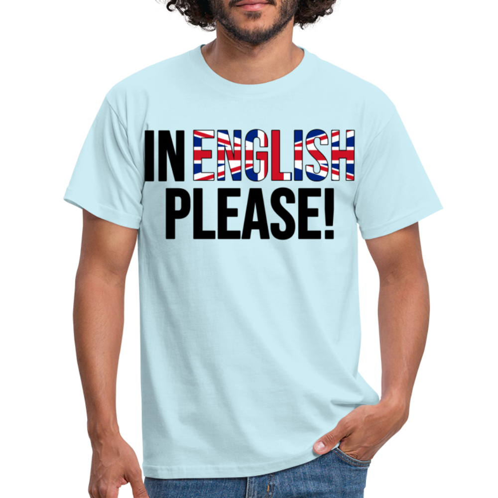 In english please - Männer T-Shirt - Sky