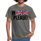 In english please - Männer T-Shirt - Graphit