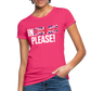 In english please! (weiß) - Frauen Bio-T-Shirt - Neon Pink