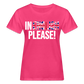 In english please! (weiß) - Frauen Bio-T-Shirt - Neon Pink