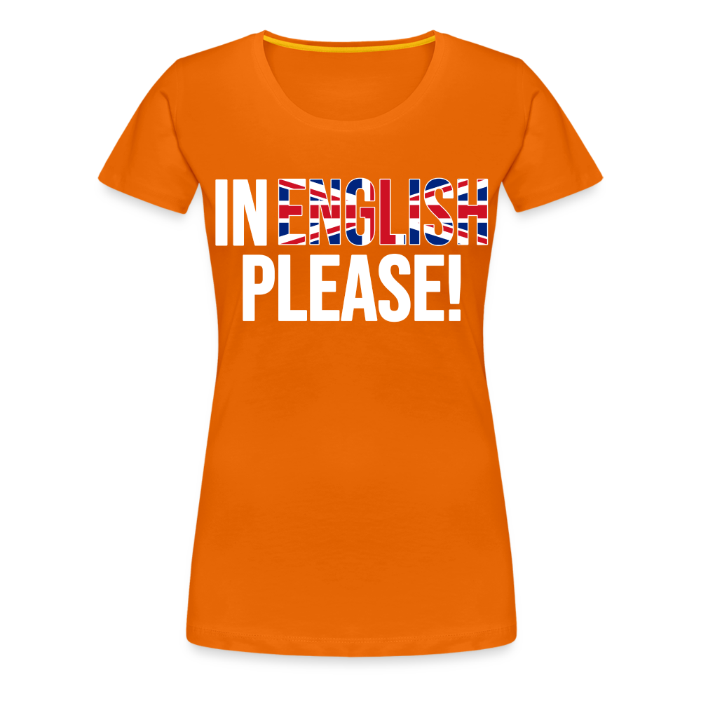 In english please! (weiß) - Frauen Premium T-Shirt - Orange