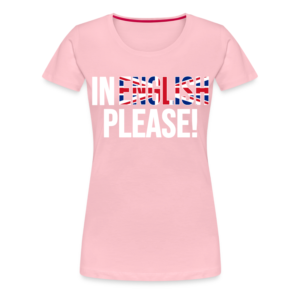 In english please! (weiß) - Frauen Premium T-Shirt - Hellrosa