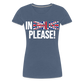 In english please! (weiß) - Frauen Premium T-Shirt - Blau meliert