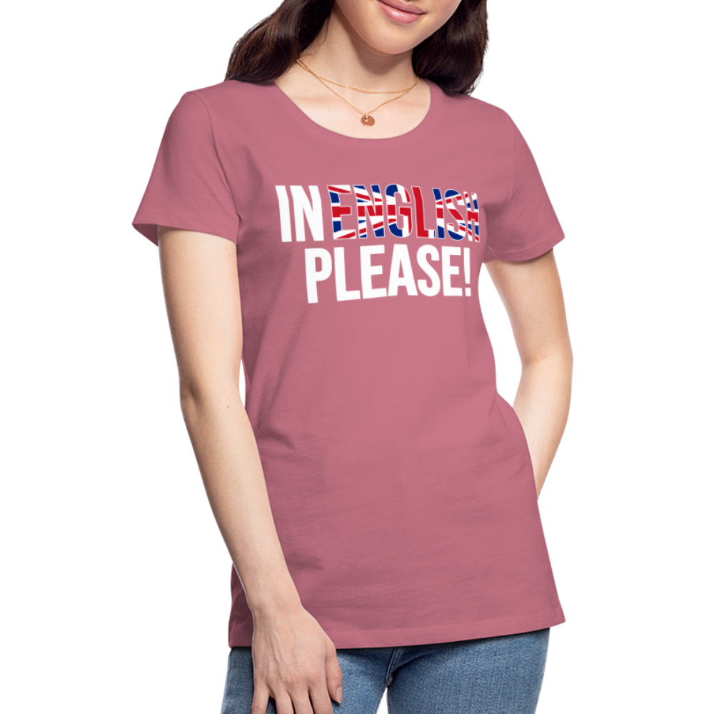 In english please! (weiß) - Frauen Premium T-Shirt - Malve
