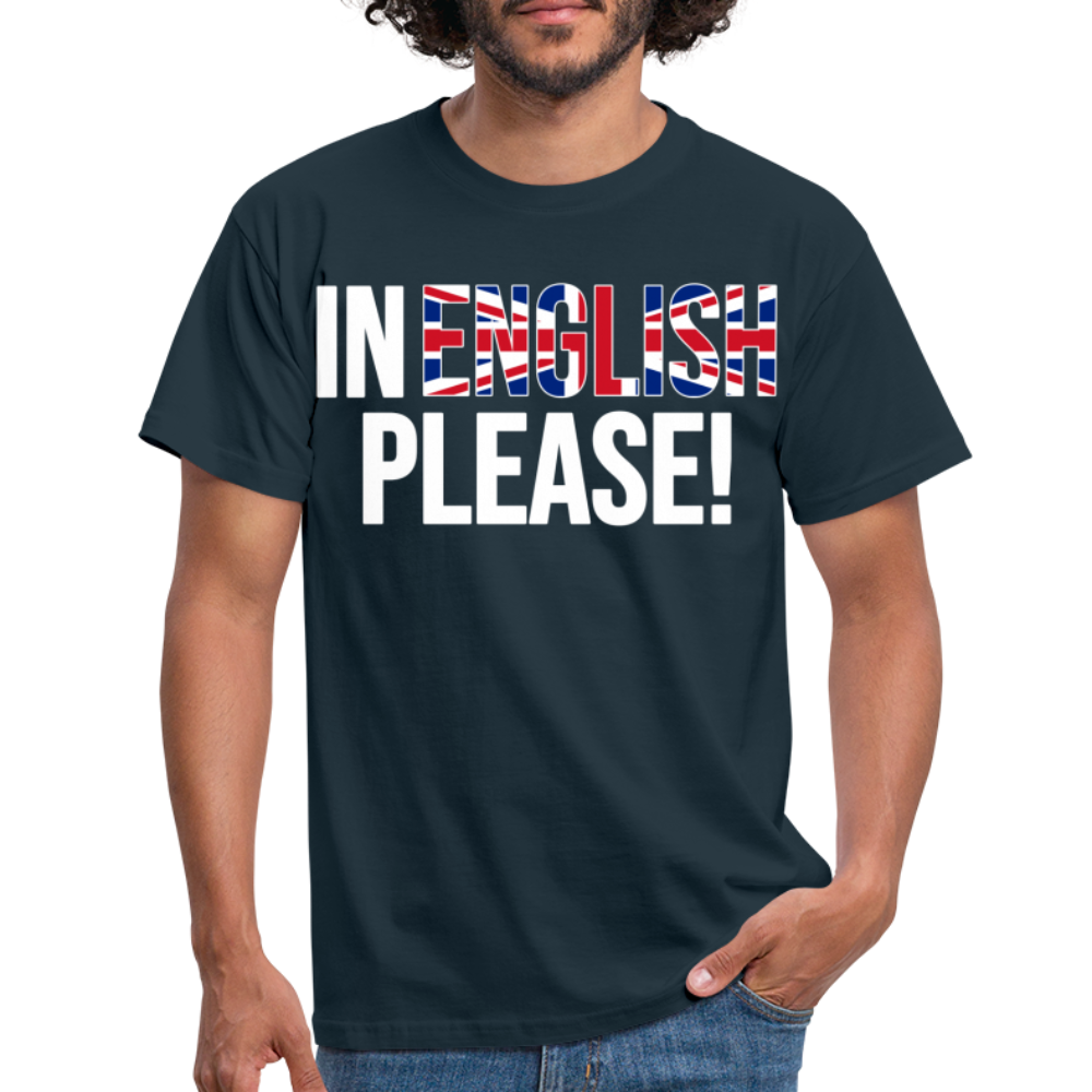 In english please! (weiß) - Männer T-Shirt - Navy