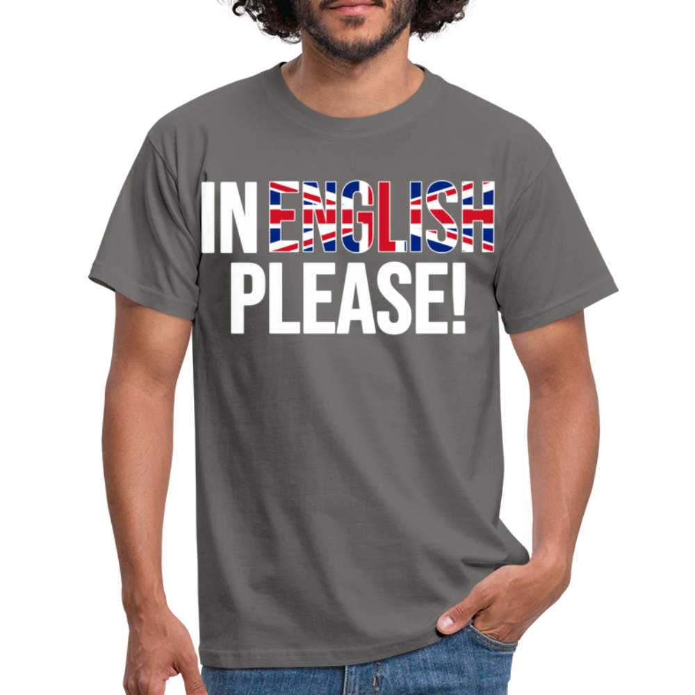 In english please! (weiß) - Männer T-Shirt - Graphit
