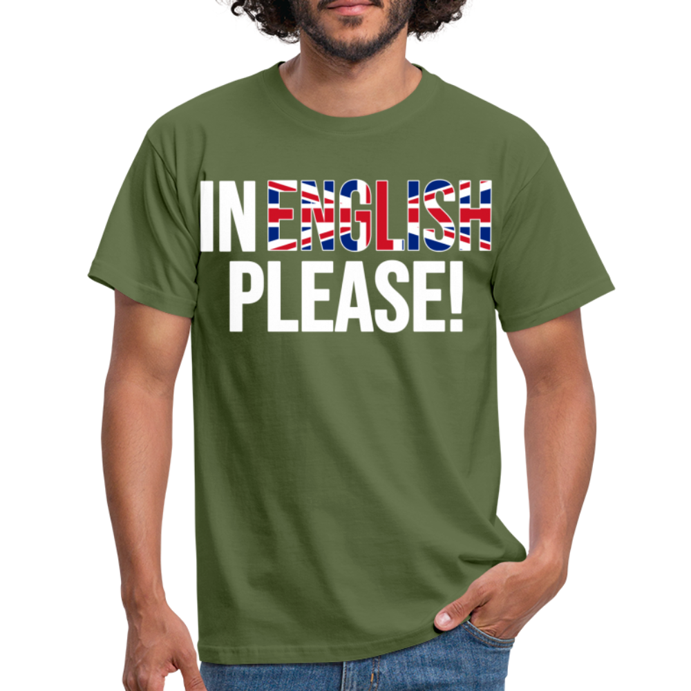 In english please! (weiß) - Männer T-Shirt - Militärgrün