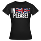 In english please! (weiß) - Frauen T-Shirt - Schwarz