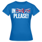In english please! (weiß) - Frauen T-Shirt - Royalblau
