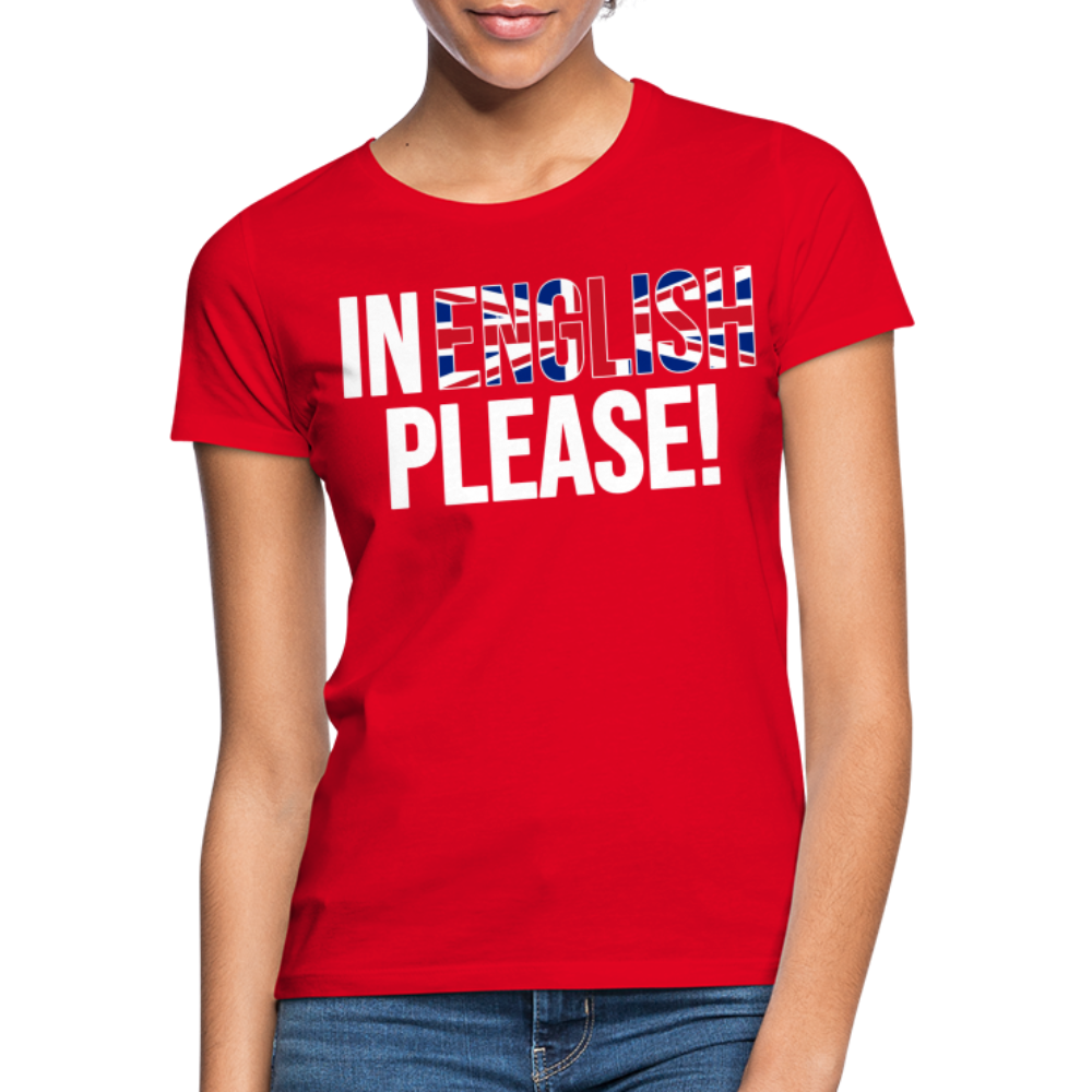 In english please! (weiß) - Frauen T-Shirt - Rot
