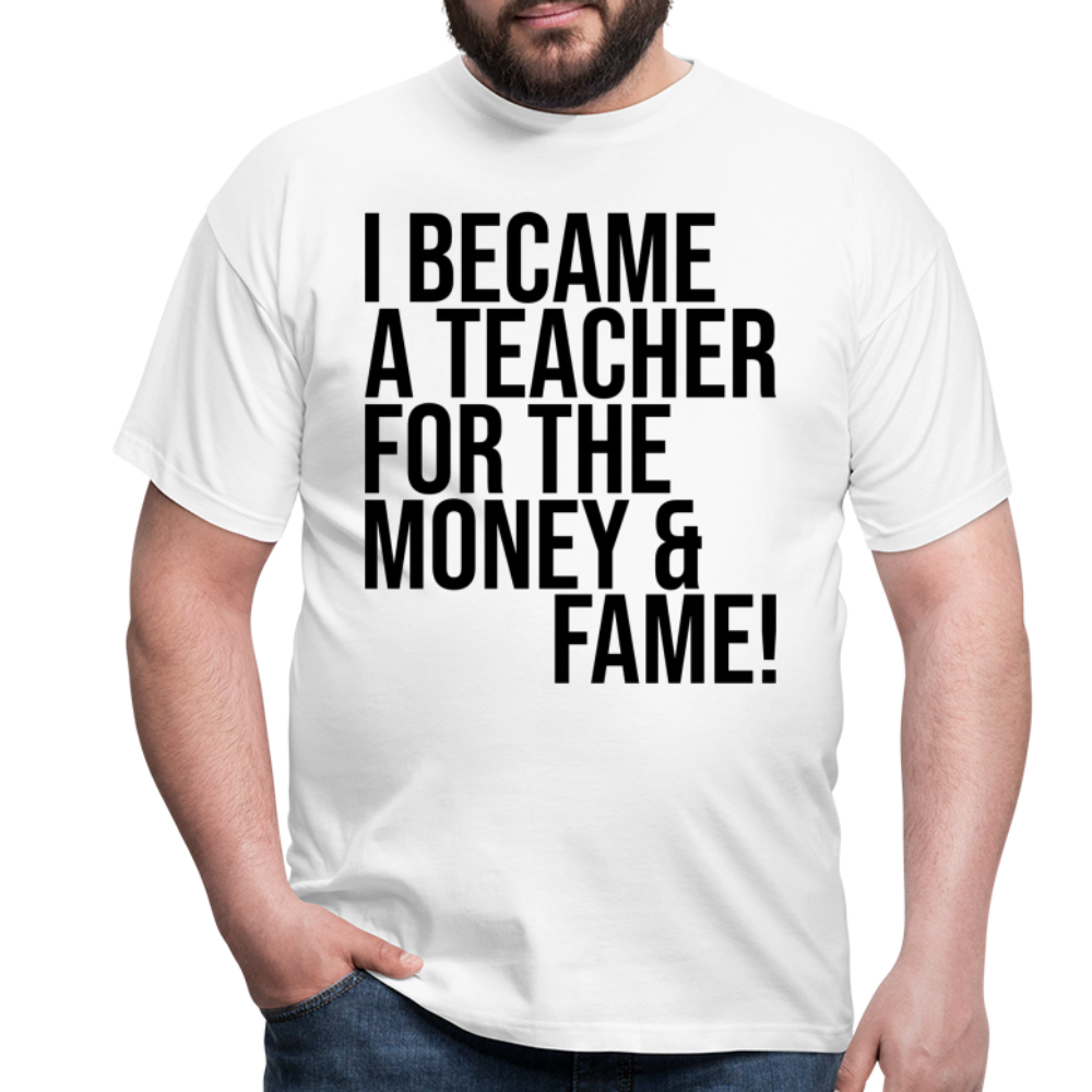 Money & Fame - Männer T-Shirt - weiß