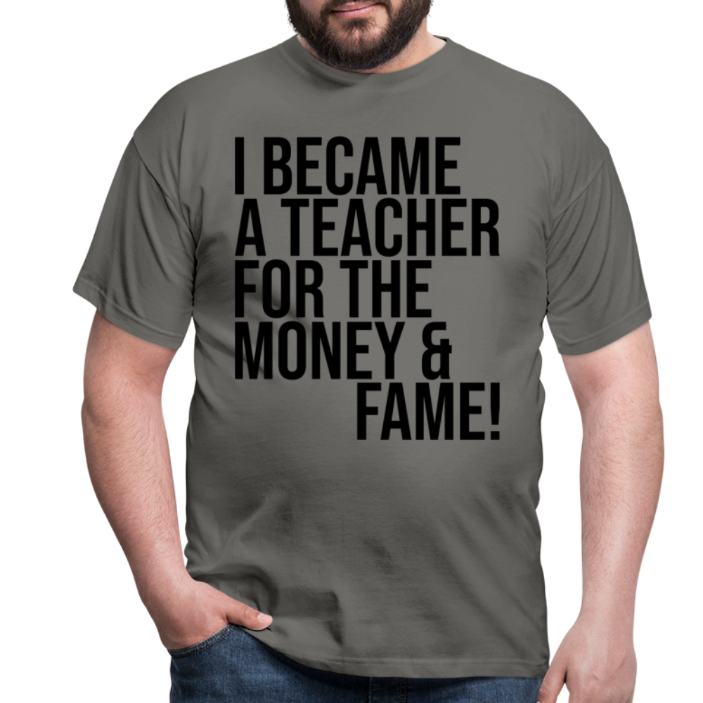 Money & Fame - Männer T-Shirt - Graphit