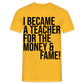 Money & Fame - Männer T-Shirt - Gelb