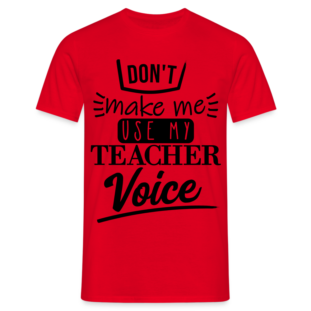 Teacher Voice - Männer T-Shirt - Rot