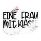 Eine Frau mit Klasse - Sticker - Transparent glänzend