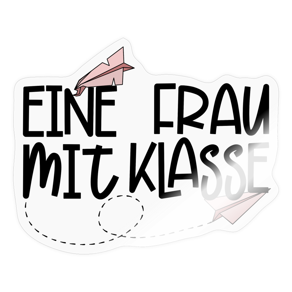 Eine Frau mit Klasse - Sticker - Transparent glänzend
