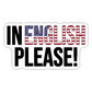 In english please! - Sticker - Mattweiß