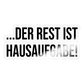 Der Rest ist Hausaufgabe! - Sticker - Transparent glänzend
