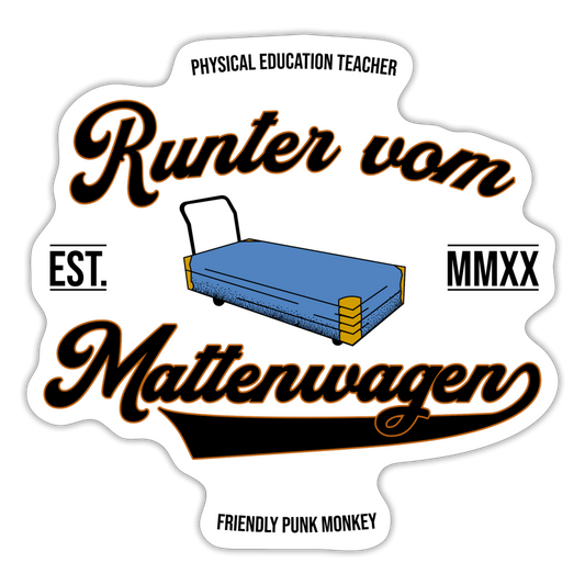 Runter vom Mattenwagen - Sticker - Mattweiß