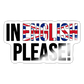In english please! - Sticker - Weiß glänzend