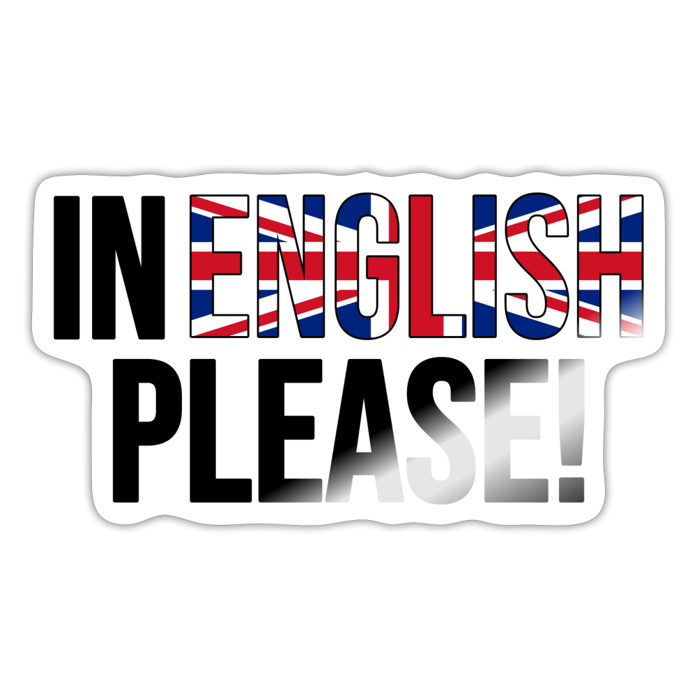 In english please! - Sticker - Weiß glänzend