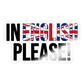 In english please! - Sticker - Transparent glänzend