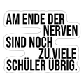 Zu viele Schüler - Sticker - Mattweiß