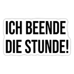 Ich beende die Stunde - Sticker - Mattweiß