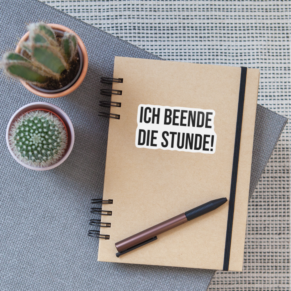 Ich beende die Stunde - Sticker - Mattweiß