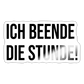 Ich beende die Stunde - Sticker - Weiß glänzend