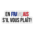 en francais s'il vous plait - Sticker - Mattweiß