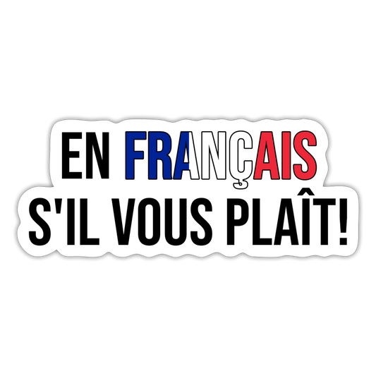 en francais s'il vous plait - Sticker - Mattweiß