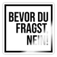 Bevor du fragst, nein! - Sticker - Weiß glänzend