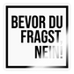 Bevor du fragst, nein! - Sticker - Transparent glänzend
